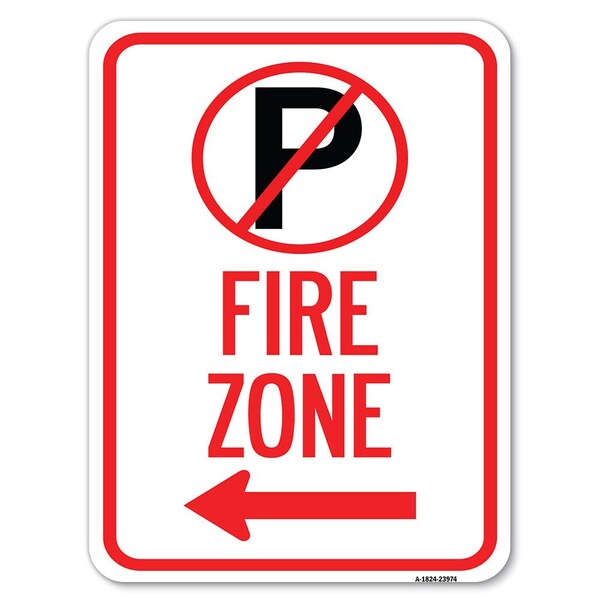 Signmission Fire Zone No Parking & Left Arrow Heavy-Gauge Alum Rust Proof Parking Sign, 18" x 24", A-1824-23974 A-1824-23974 - main